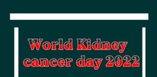 World Kidney Cancer Day 2022 : Take care of your twin beans : Kidneys World Kidney cancer day 202