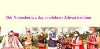 15th November is a day to celebrate Adivasi tradition Janjatiya Gaurav Diwas 15th November