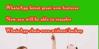 WhatsApp introduced a latest great feature, Now you will be able to transfer WhatsApp chats even without backup WhatsApp latest great new features Now you will be able to transfer WhatsApp chats even without backup