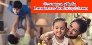 Latest income Tax Saving Schemes : Invest and save income tax Latest income Tax Saving Schemes of the Government of india