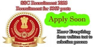 SSC Recruitment 2023 Apply Soon : Recruitment for 5369 posts everything from written test to selection SSC Recruitment 2023- SSC Recruitment for 5369 posts Know Everything from written text to selection process Apply Soon