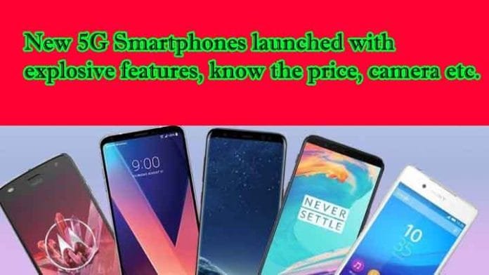 New 5G Smartphones launched