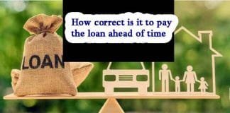 Home Loan Pre-Payment: To Do or Not to Do? How correct is it to pay the loan ahead of time