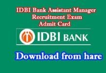 IDBI Assistant Manager Recruitment Exam Admit Card released, download links IDBI Assistant Manager Recruitment Exam Admit Card released, download links