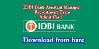 IDBI Assistant Manager Recruitment Exam Admit Card released, download links IDBI Assistant Manager Recruitment Exam Admit Card released, download links