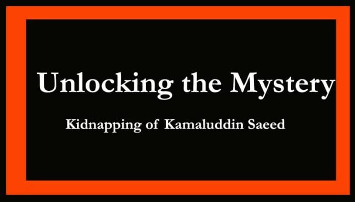 latest updates on kidnapping of Kamaluddin Saeed