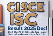 CISCE ISC Result 2025 Declared: Check Class 12 CISCE Results, Toppers, and Direct Link at cisce.org CISCE ISC Result 2025