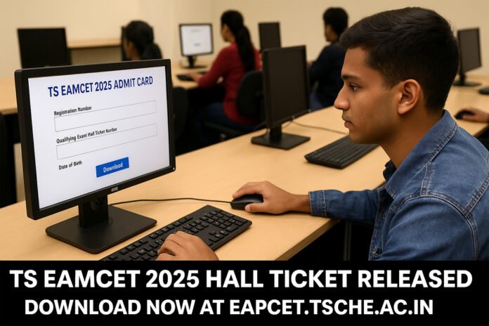 TS-EAMCET-2025-hall-ticket- TS EAMCET 2025 hall ticket download-TS EAMCET admit card link- eapcet.tsche.ac.in hall ticket 2025