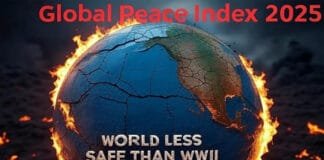 Global Peace Index 2025 Reveals World Growing More Dangerous Than Post-WWII Era Global Peace at Risk: World Now Less Safe Than in 1945