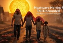 June 2025 Heatwave Turns Deadly in India: Chaos Grows as Broken System Hides True Death Toll India is burning, but the real number of heatwave deaths is missing. Flawed reporting systems and data mismatches hide the full human cost. Discover the shocking truth behind the crisis.
