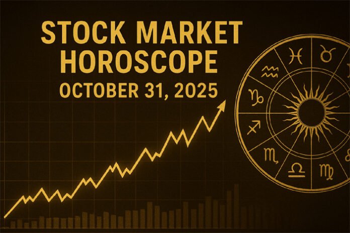 Stock Market Horoscope for October 31, 2025 – Zodiac-Based Financial Astrology and Market Sentiment