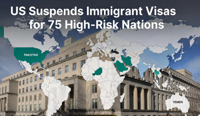 US suspends immigrant visas for 75 high-risk countries including Pakistan