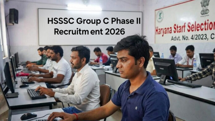 HSSC Group C Phase II recruitment 2026 online registration begins for 4,227 posts
