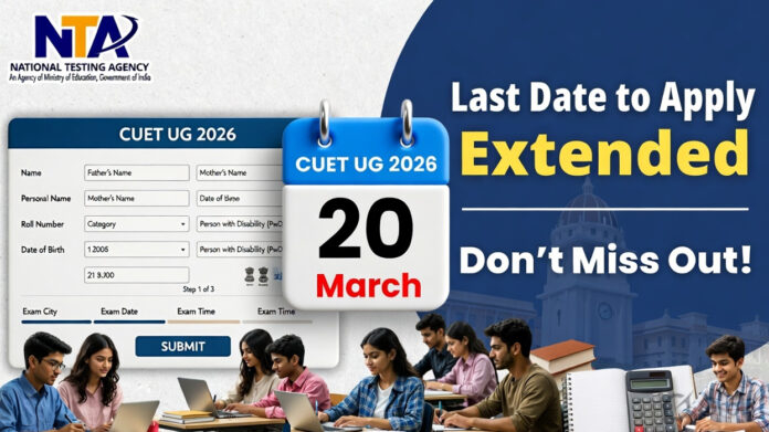 CUET UG 2026 registration deadline extended by NTA students applying online